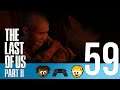 Lev and His Mother - 59 - D&F Play The Last of Us Part II