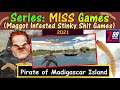 M.I.S.S. #150 - Pirate of Madagascar Island - No Challenge, No Reason For Anything In This Game!