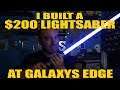 My $200 Lightsaber | Star Wars Galaxy's Edge Disneyland Review