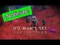 No Man's Sky Expeditions 🚀 | 📰 Noticias y Actualización