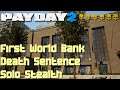 PAYDAY 2 - FIRST WORLD BANK DEATH SENTENCE - ALL THE BAGS  -BODHI