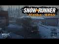 Snow Runner - Alaska EP55