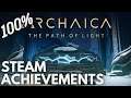 [STEAM] 100% Achievement Gameplay: Archaica: The Path of Light