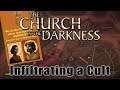 The Church in the Darkness - Infiltrating a Cult