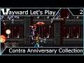 Wayward Let's Play - Contra Anniversary Collection - Episode 2