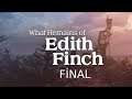 WHAT REMAİNS OF EDİTH FİNCH | FİNAL || EDİE, DAWN VE EDİTH