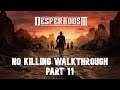 Desperados III - No killing walkthrough - Part 11: Queen's Nest - No commentary