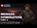Domination as the Mongols - Civilization VI Full Game - Part 2 - zswiggs live on Twitch
