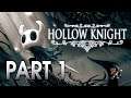 Hollow Knight - Part 1