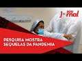 Pesquisa mostra sequelas da pandemia
