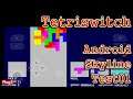 Skyline v0.0.3 Android Tetriswitch Game Test01-[PlayX]
