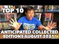 TOP 10 Anticipated Collected Editions in August 2021!