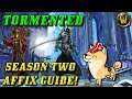 Tormented Season 2 Mythic+ Affix Guide! (Mechanics PLUS Breakdown of Anima Powers for Rogues!)