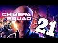XCOM: Chimera Squad - #21 | Let's Play XCOM: Chimera Squad