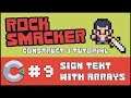 Construct 3 Tutorial - Rock Smacker #9 -Sign Text with Arrays