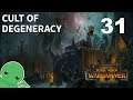 Cult of Degeneracy - Part 31 - Total War: Warhammer 2