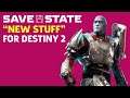 Destiny 2's "New Stuff" And Apex Legends Gets Its Own Studio | Save State