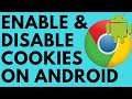 How To Enable / Disable Google Chrome Cookies On Android - 2021