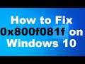 How to Fix 0x800f081f on Windows 10/8.1/8/7