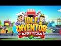 Idle Inventor - Factory Tycoon (Gameplay Android)