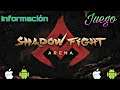 información sobre ( Shadow Fight Arena ) Android y iphone