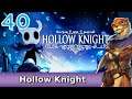 Let's Play Hollow Knight  w/ Bog Otter ► Episode 40