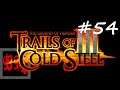 Let's Play The Legend of Heroes: Trails of Cold Steel III - Part 54