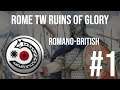 Rome Total War: Ruins of Glory - Romano-British #1