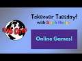 Takeover Tuesdays -Steph Talks about Online games