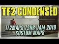 TF2: TF2Maps' 72 Hour Jam 2019 Custom Maps