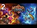 Baer Plays Monster Train (Ep. 2)