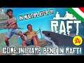 Come iniziare bene in RAFT! (Survival Multiplayer) - Raft ITA #1