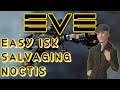 Eve Online - Easy ISK Salvaging with Noctis How to make easy ISK in Eve Online.
