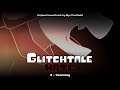 Glitchtale HATE OST - Yearning
