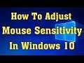 How to Adjust DPI Settings On A Mouse Sensitivity In Windows 10