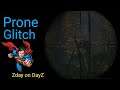 Prone Glitch - Zday on DayZ