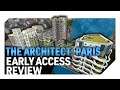The Architect: Paris Early Access Review | A Unique Construction Simulator