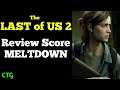 The LAST of US 2 - REVIEW SCORE MELTDOWN & Neil Druckmann's Fallacious Logic