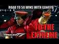TO THE EXTREME | Tekken 7 Road to 50 Wins ft. Ganryu Part 3