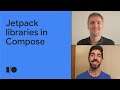 Using Jetpack libraries in Compose | Session