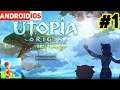 Utopia: Origin - Play In Your Way | Android Gameplay