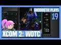 Would You Like Some Bullets ? - Let's Play XCOM 2: War Of The Chosen [Commander/Ironman] #19