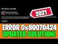 How To Fix 0x80070424 / Windows update 0x80070424 error fixed! 2021