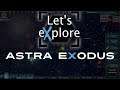 Let's eXplore Astra Exodus Ep.2: Taking on a Monster