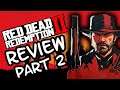 THE GREATEST VIDEO GAME OF ALL TIME? - RED DEAD REDEMPTION 2 REVIEW (Part 2)