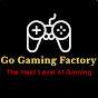 Go gaming factory