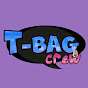 The T-Bag Crew