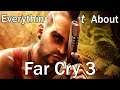 Everything GREAT About Far Cry 3!
