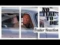 No Time to Die Trailer Reaction