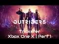 Outriders | Trickster | Xbox One X | Part 1